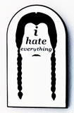 I Hate Everything